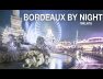 Bordeaux By Night, un timelapse de Geoffrey Groult