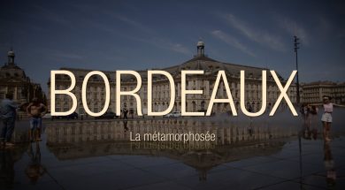 Bordeaux la métamorphosée