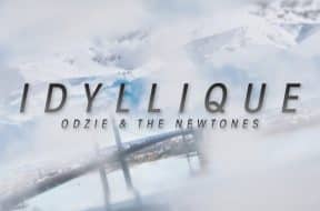 Odzie and the newtones – Idyllique