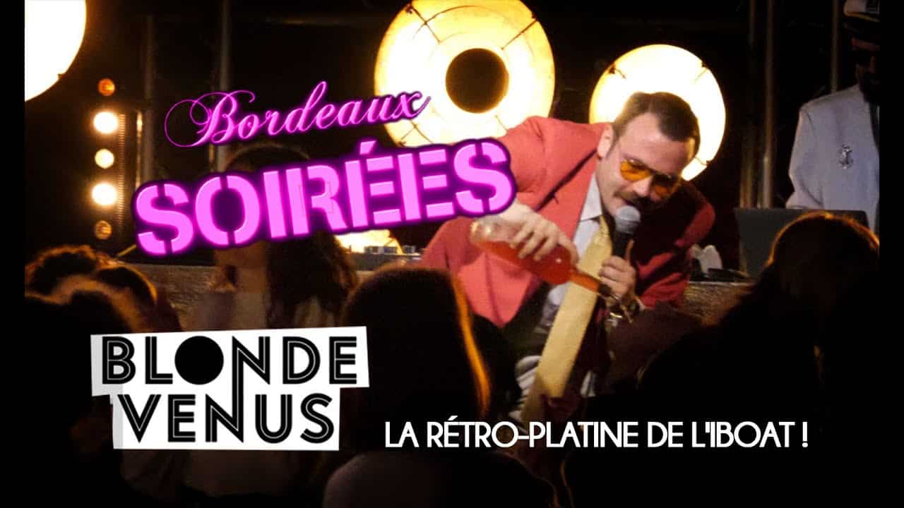 Blonde Venus, la rétro-platine de l’Iboat ! Bordeaux Soirées