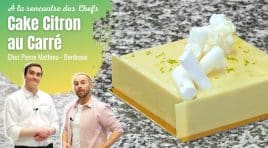 Le pâtissier Pierre Mathieu nous livre les secrets de son cake citron