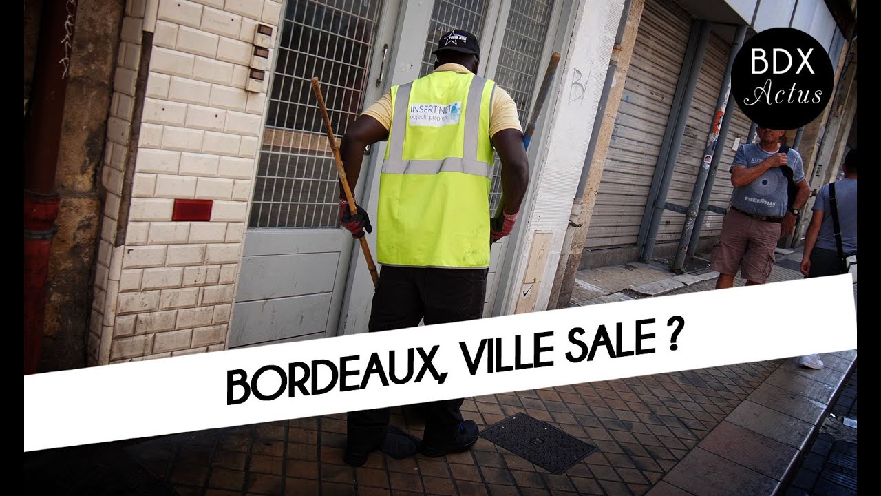 Bordeaux, ville sale ? BDX ACTUS