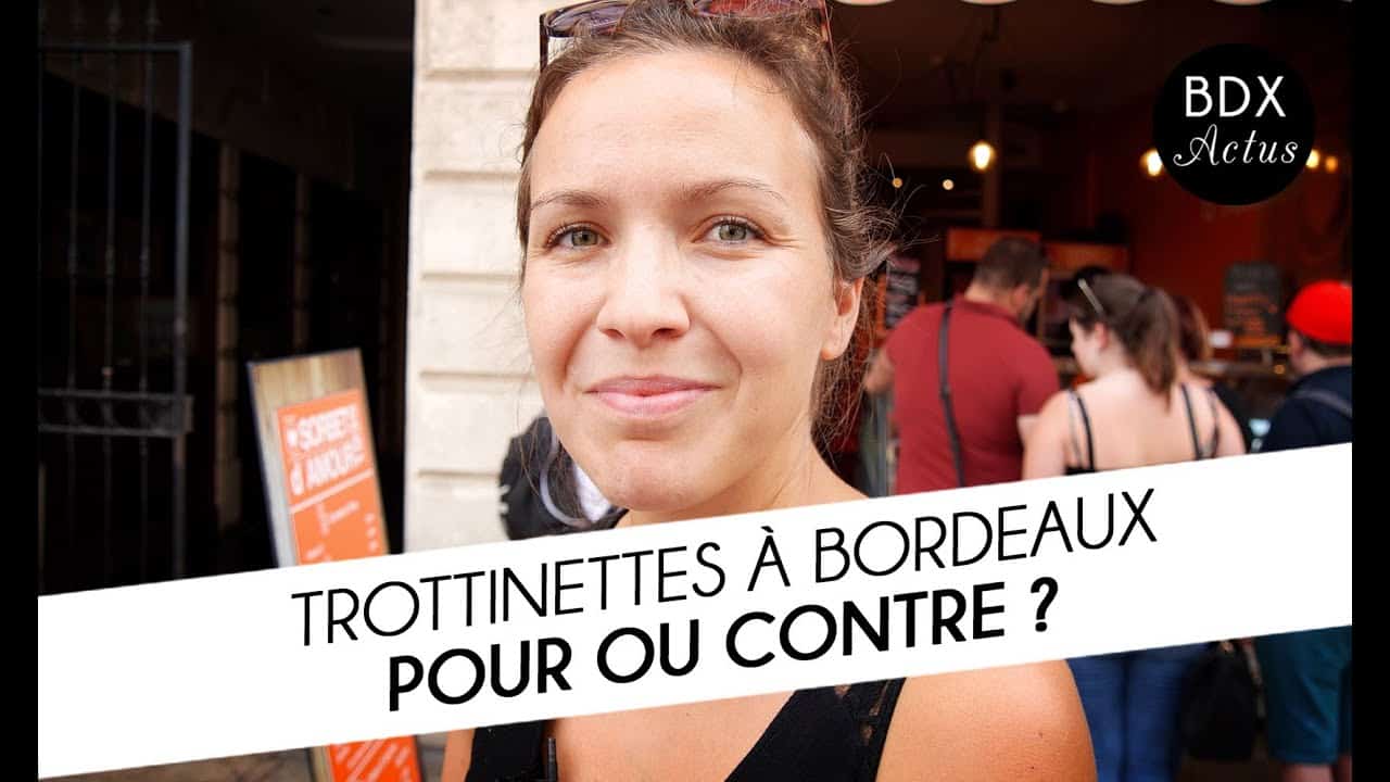 Trottinettes à Bordeaux : pour ou contre ? Bdx Actus