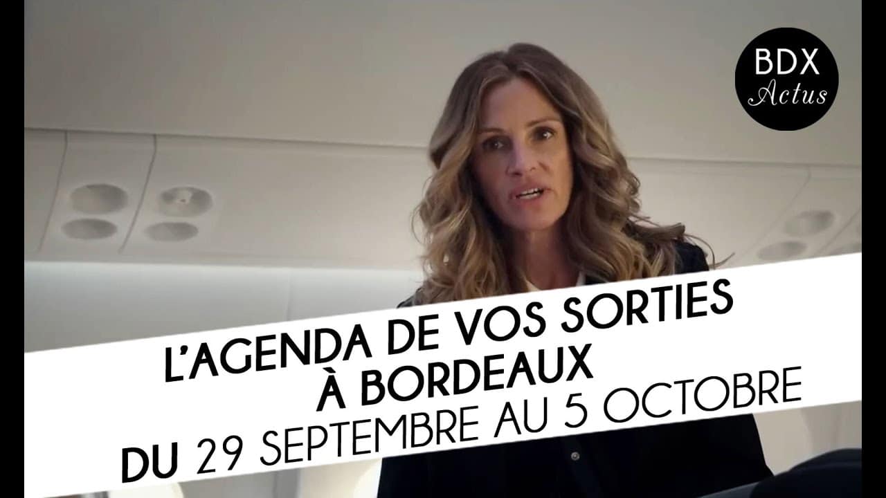 L’agenda de vos sorties bordelaises du 29 septembre au 5 octobre