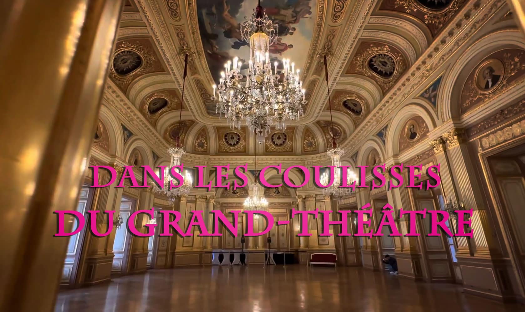 coulisses du Grand Théâtre