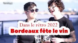Dans le rétro 2022 – Bordeaux fête le vin