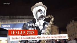 Le FIAP : Festival International Africain des Performances