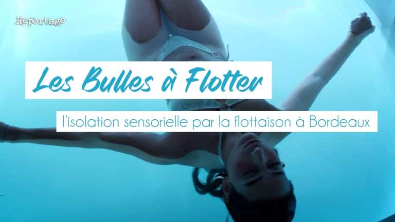 les bulles a flotter isolation sensorielle bordeaux