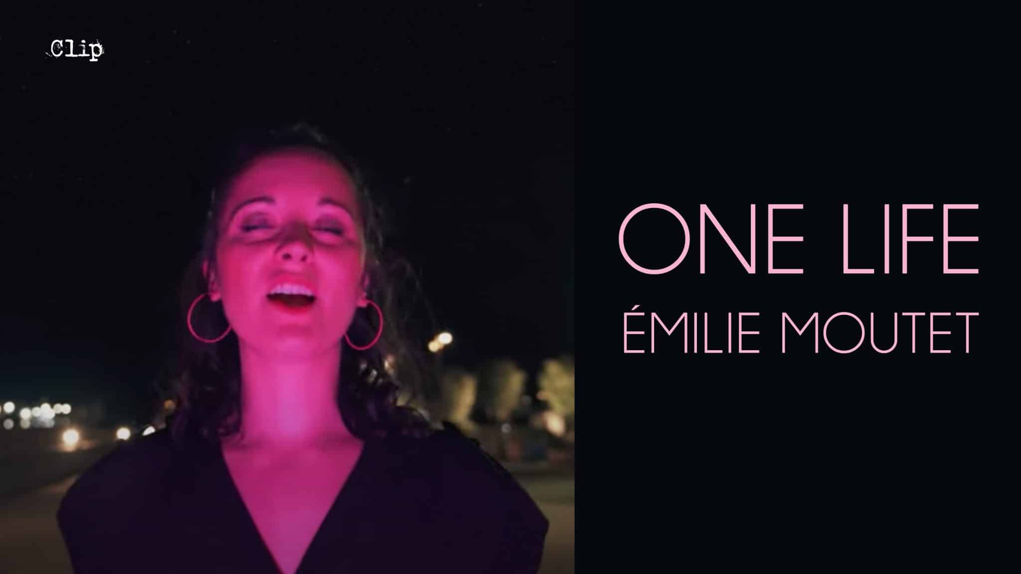 Emilie Moutet - One Life